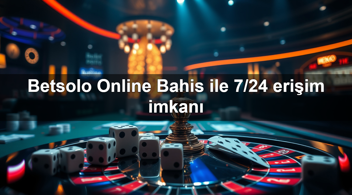 betsolo online bahis ile 7 24 eri im imkan 1779907326881