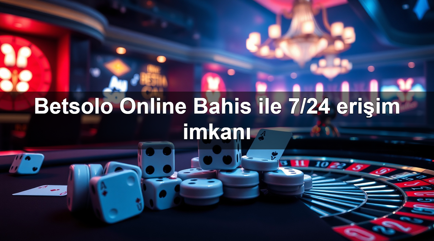 betsolo online bahis ile 7 24 eri im imkan 1779907352204