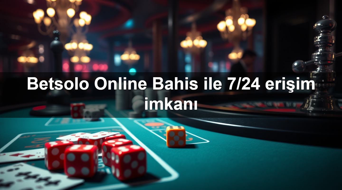 betsolo online bahis ile 7 24 eri im imkan 1779907439653