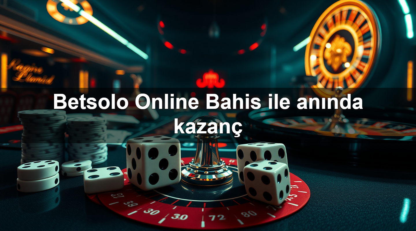 betsolo online bahis ile an nda kazan 1779907151955