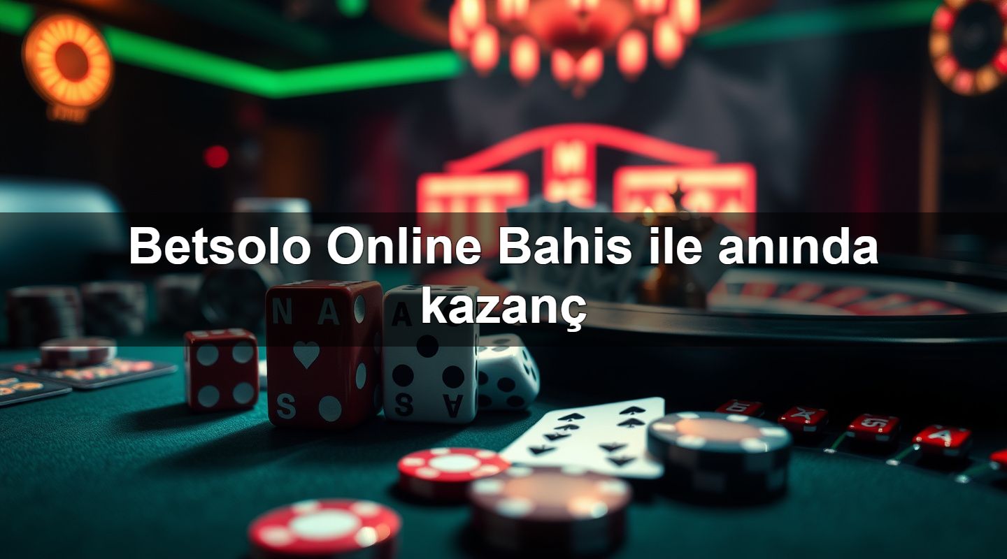 betsolo online bahis ile an nda kazan 1779907210218