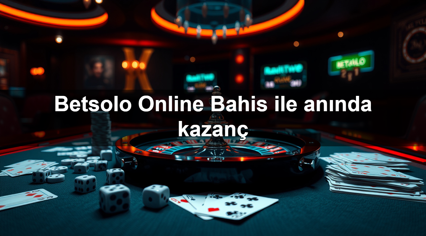 betsolo online bahis ile an nda kazan 1779907281966